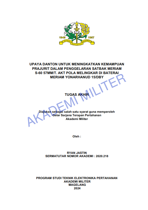 UPAYA DANTON UNTUK MENINGKATKAN KEMAMPUAN PRAJURIT DALAM PENGGELARAN SATBAK MERIAM S-60 57MM/T. AKT POLA MELINGKAR DI BATERAI MERIAM YONARHANUD 15/DBY